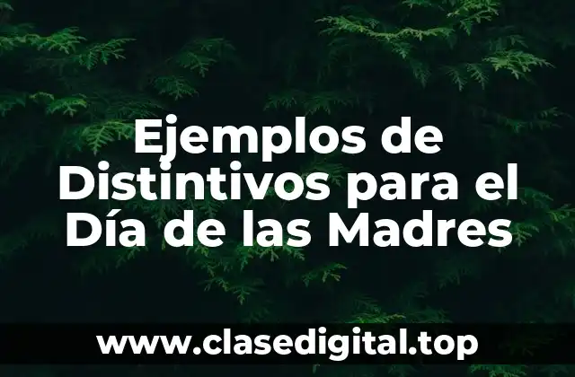 Ejemplos de Distintivos para el Día de las Madres
