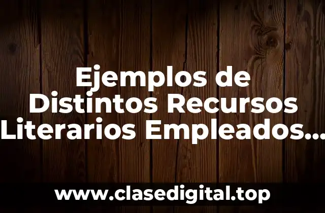 Ejemplos de Distintos Recursos Literarios Empleados en Refranes