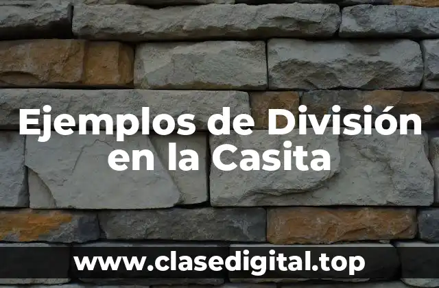 Ejemplos de División en la Casita
