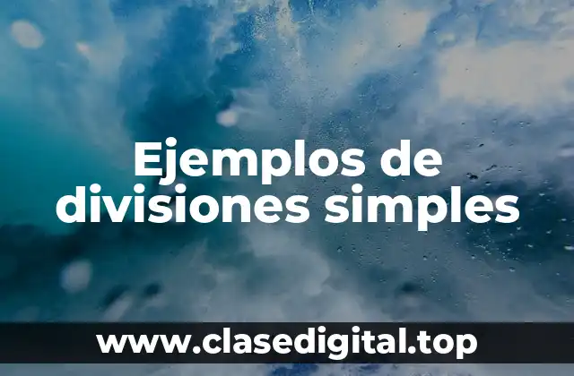 Ejemplos de divisiones simples
