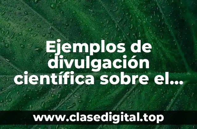 Ejemplos de divulgación científica sobre el calentamiento global en nivel primaria