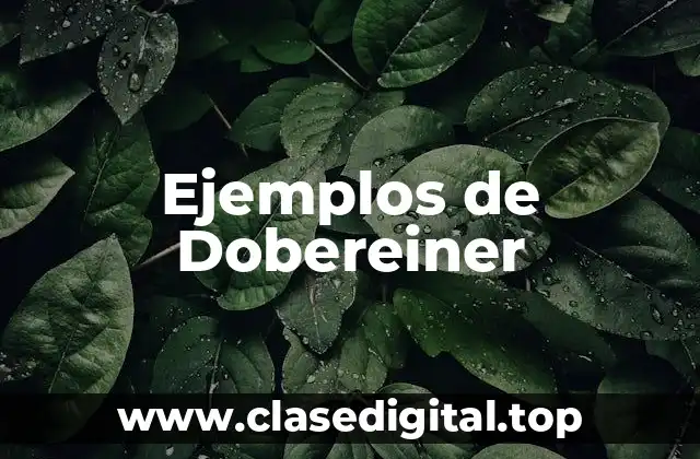 Ejemplos de Dobereiner