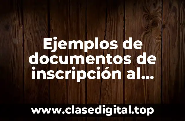 Ejemplos de documentos de inscripción al registro federal de