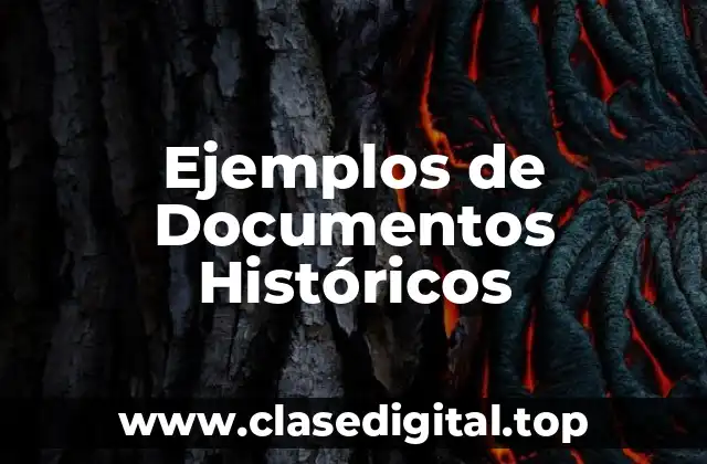 Ejemplos de Documentos Históricos