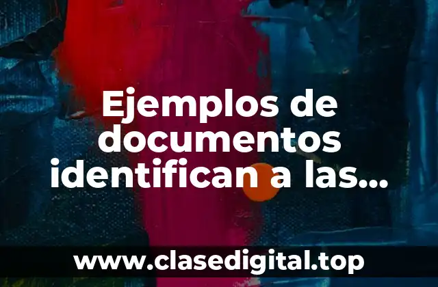 Ejemplos de documentos identifican a las personas físicas