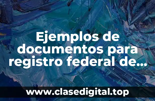 Ejemplos de documentos para registro federal de contribuyentes