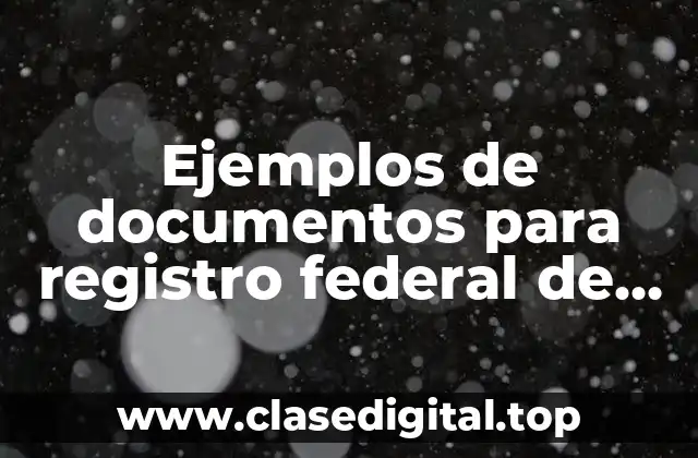 Ejemplos de documentos para registro federal de contribuyentes de