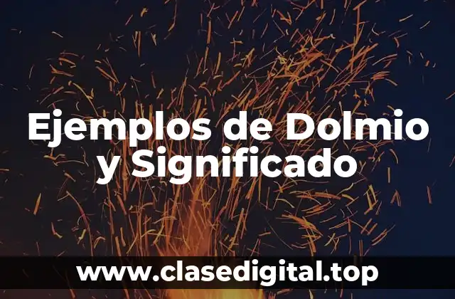 Ejemplos de Dolmio y Significado