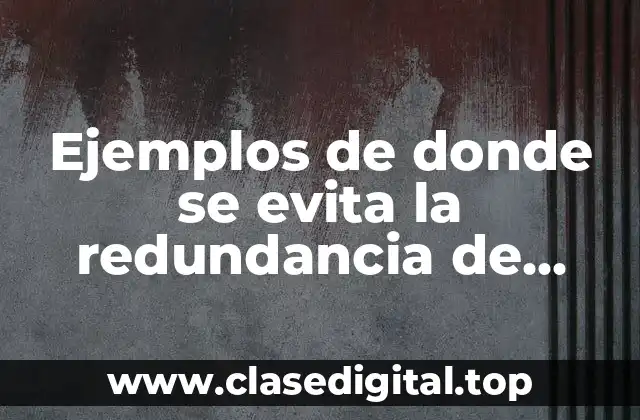 Ejemplos de donde se evita la redundancia de información