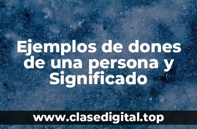 Ejemplos de dones de una persona