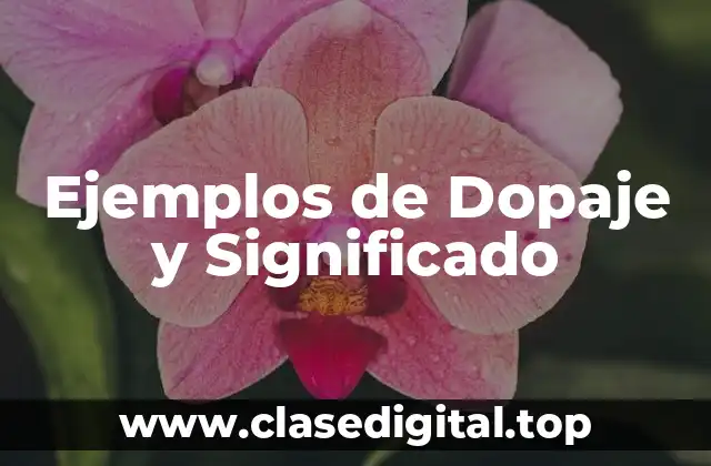 Ejemplos de Dopaje y Significado