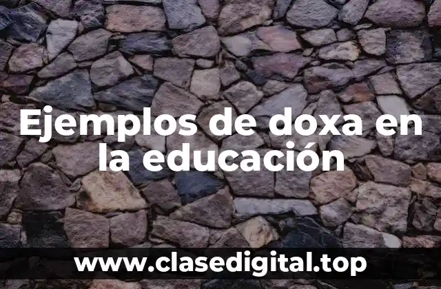 Ejemplos de doxa en la educación