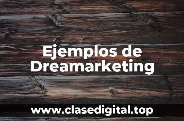 Ejemplos de Dreamarketing