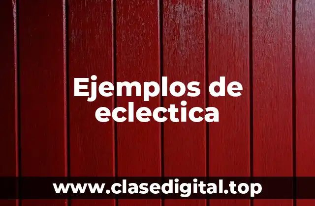 Ejemplos de eclectica