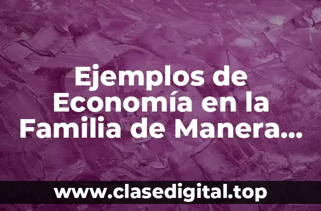 Ejemplos de Economía en la Familia de Manera Internacionalización