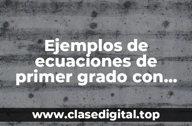 Ejemplos de ecuaciones de primer grado con dos variables