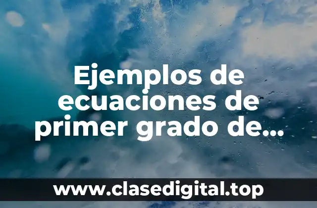 Ejemplos de ecuaciones de primer grado de enteras