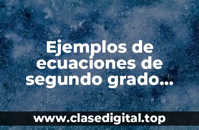 Ejemplos de ecuaciones de segundo grado incompletas mixtas