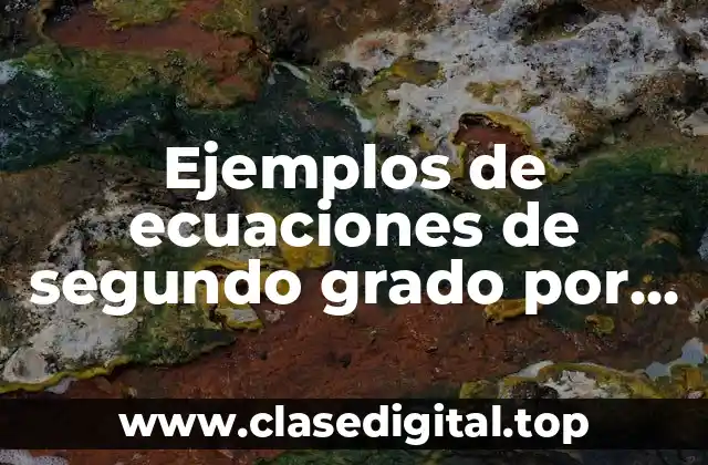 Ejemplos de ecuaciones de segundo grado por completando de cuadrados