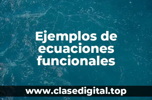 Ejemplos de ecuaciones funcionales