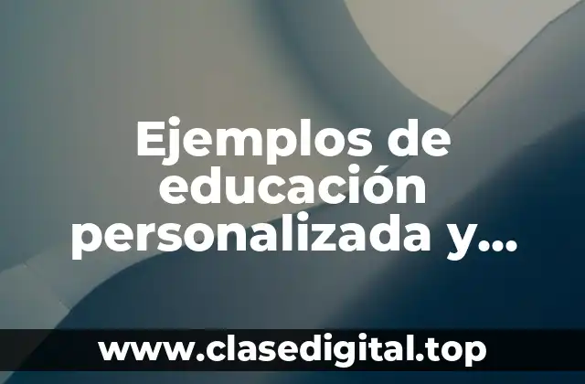 Ejemplos de educación personalizada