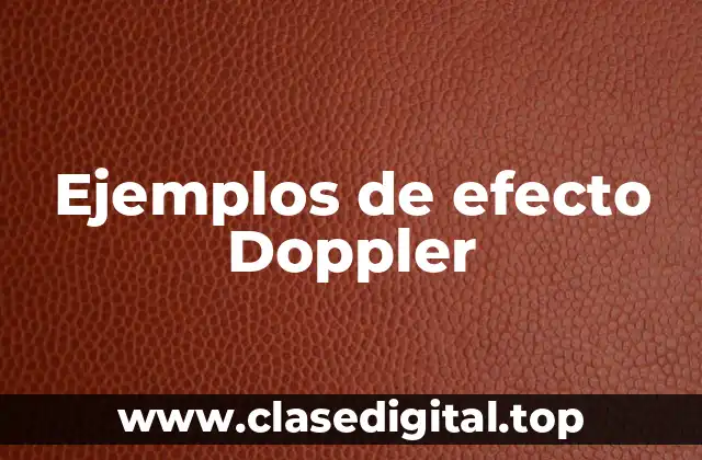 Ejemplos de efecto Doppler