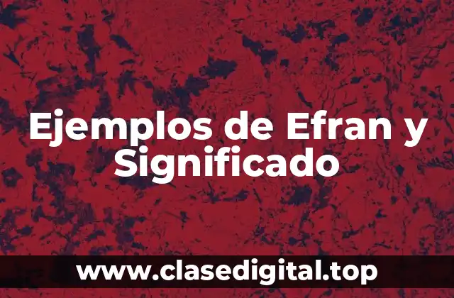 Ejemplos de Efran