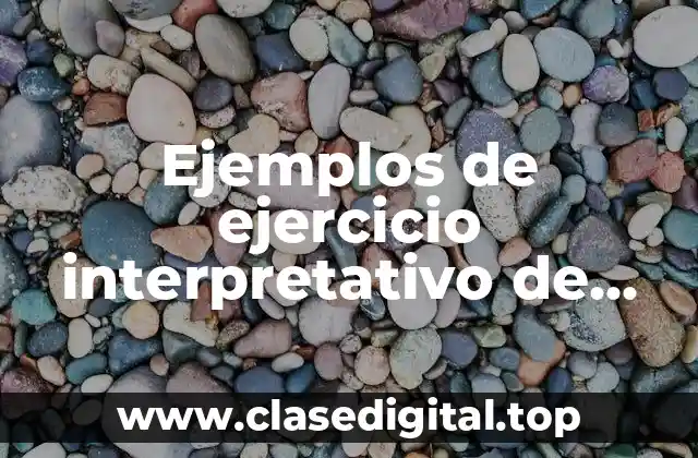Ejemplos de ejercicio interpretativo de una lectura
