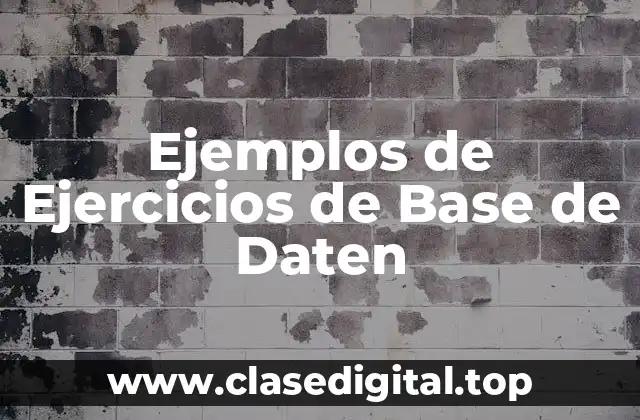 Ejemplos de Ejercicios de Base de Datos