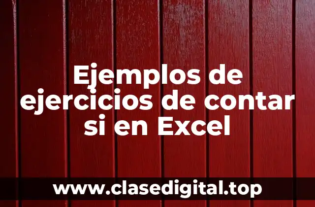 Ejemplos de ejercicios de contar si en Excel