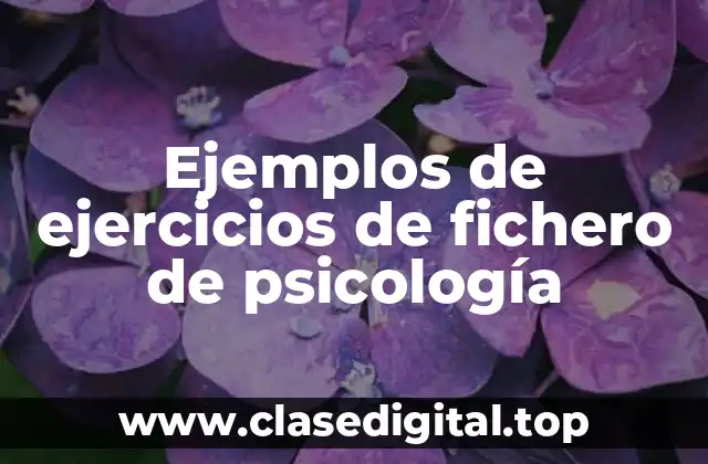 Ejemplos de ejercicios de fichero de psicología