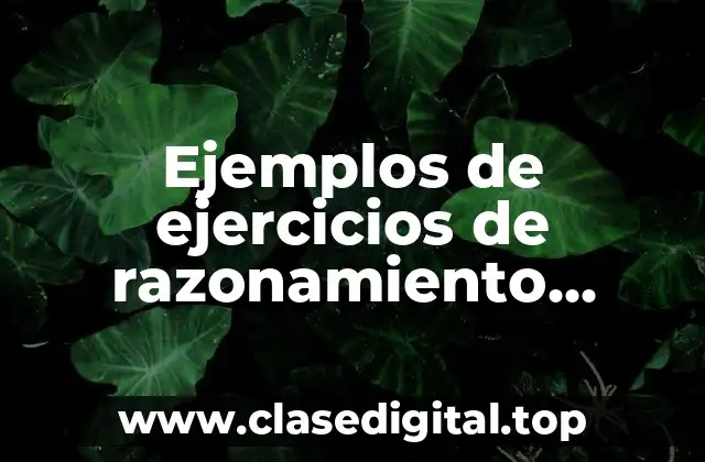 Ejemplos de ejercicios de razonamiento matemático con respuesta