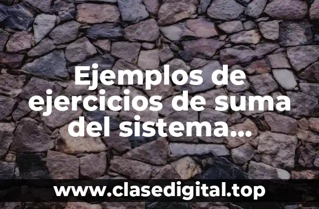 Ejemplos de ejercicios de suma del sistema sexagecial