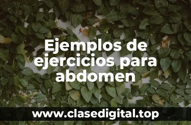 Ejemplos de ejercicios para abdomen