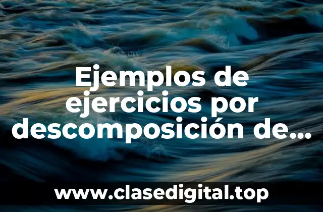 Ejemplos de ejercicios por descomposición de fuerzas