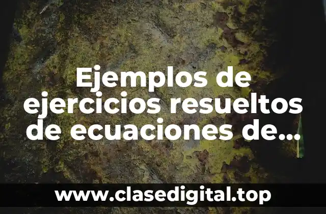 Ejemplos de ejercicios resueltos de ecuaciones de segundo grado