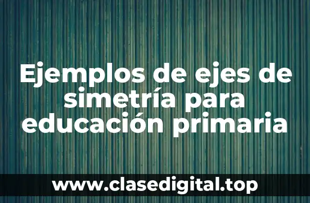 Ejemplos de ejes de simetría