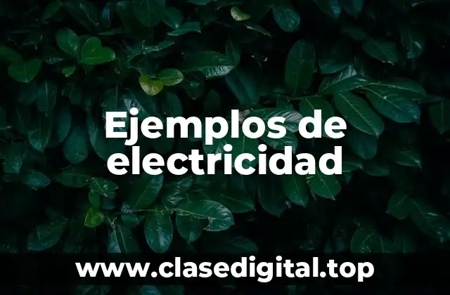 Ejemplos de electricidad