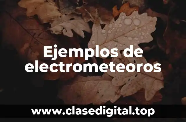 Ejemplos de electrometeoros