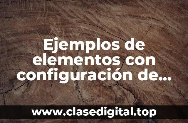 Ejemplos de elementos con configuración de Bohr