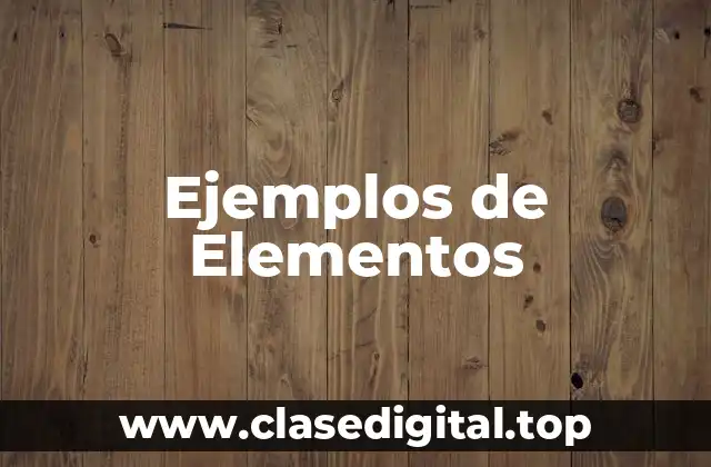 Ejemplos de Elementos