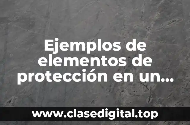 Ejemplos de elementos de protección en un circuito eléctrico