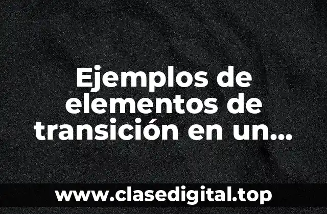 Ejemplos de elementos de transición en un parrafo
