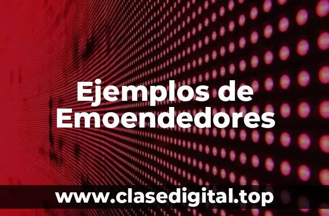 Ejemplos de Emoendedores