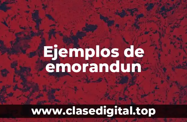 Ejemplos de emorandun