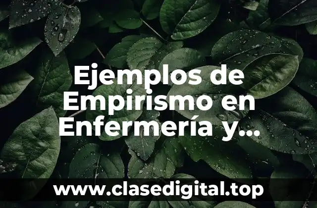 Ejemplos de Empirismo en Enfermería y Significado