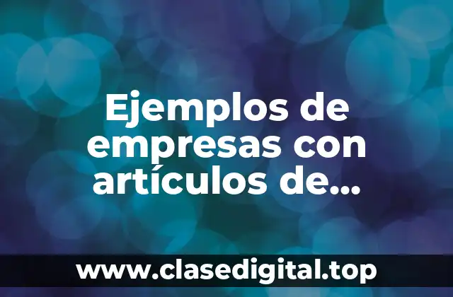 Ejemplos de empresas con artículos de innovación cerrada