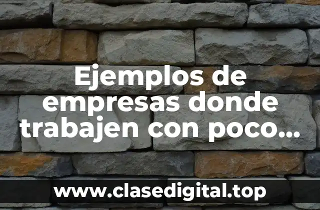 Ejemplos de empresas donde trabajen con poco espacio