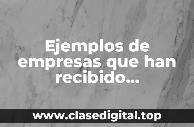 Ejemplos de empresas que han recibido financiamiento de Wall Street y Significado