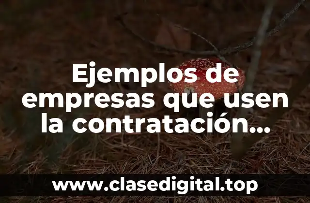 Ejemplos de empresas que usen la contratación electrónica